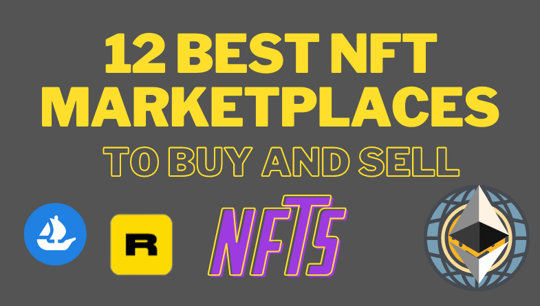12 Best NFT Marketplaces In August 2022