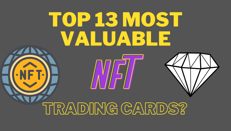 most valuable nft trading cards