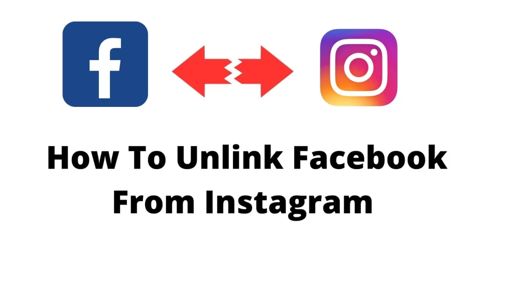 How to Unlink Facebook and Instagram